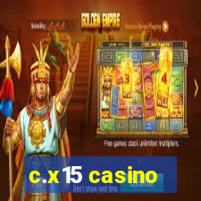 c.x15 casino